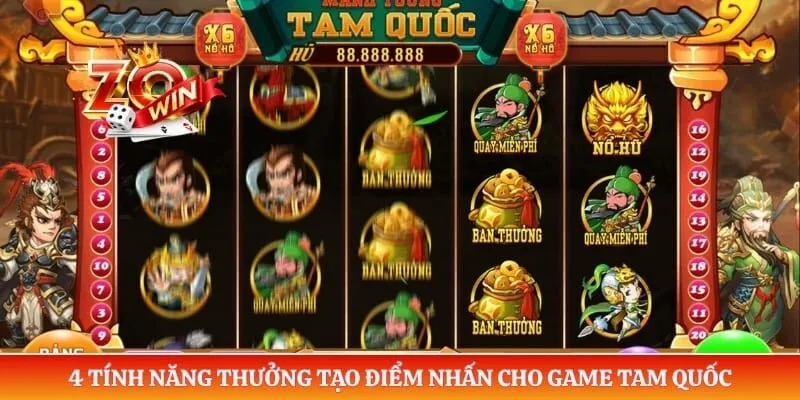 4 tính năng thưởng tạo điểm nhấn cho game Tam Quốc