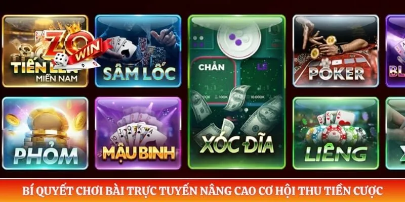 Bí quyết chơi bài trực tuyến nâng cao cơ hội thu tiền cược