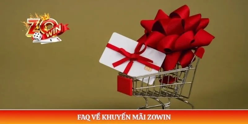 FAQ về khuyến mãi ZOWIN 