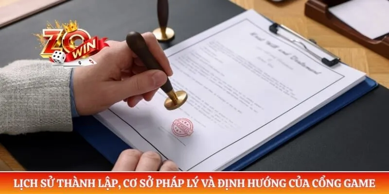 Lịch sử thành lập, cơ sở pháp lý và định hướng của cổng game