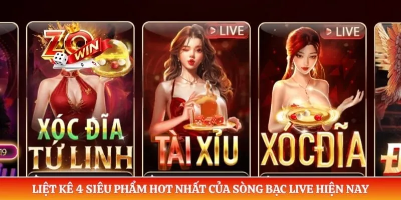 Liệt kê 4 siêu phẩm hot nhất của sòng bạc live hiện nay