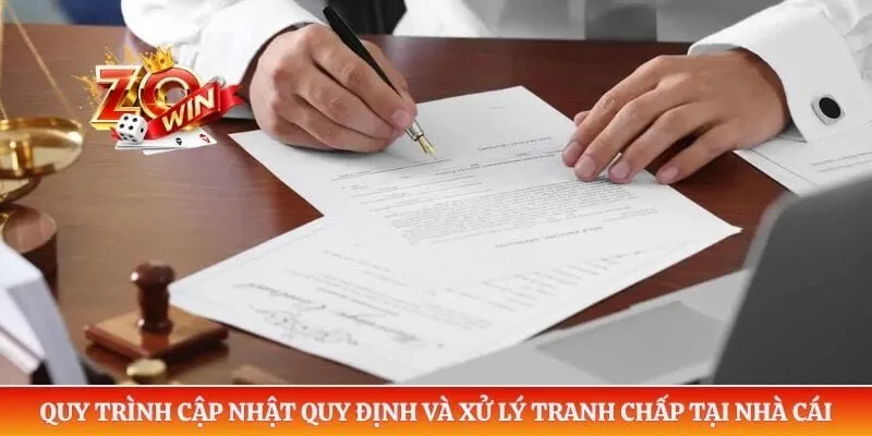 Quy trình cập nhật quy định và xử lý tranh chấp tại nhà cái