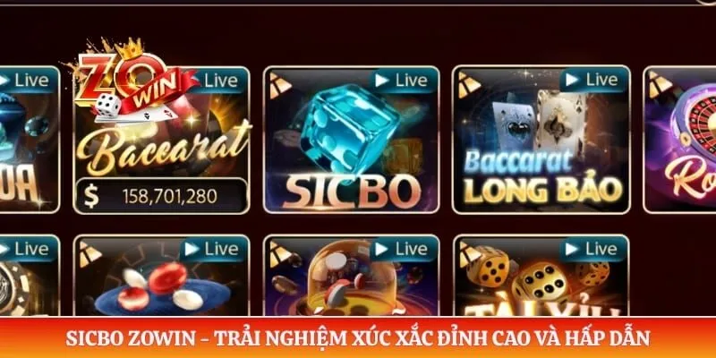 Sicbo ZOWIN - Trải Nghiệm Xúc Xắc Đỉnh Cao Và Hấp Dẫn