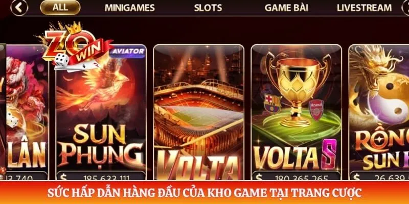 Sức hấp dẫn hàng đầu của kho game tại trang cược