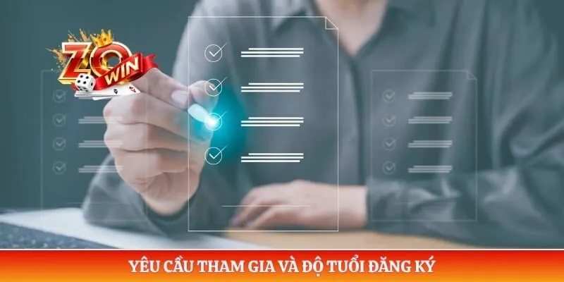 Yêu cầu tham gia và độ tuổi đăng ký 
